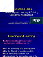 Counselling Skills: (Listening and Learning & Building Confidence and Support)