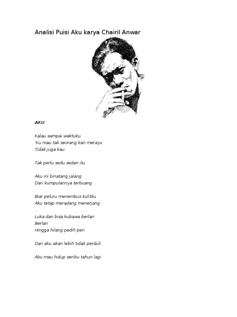 Analisi Puisi Aku Karya Chairil Anwar Analisi Puisi Aku Karya Chairil Anwar