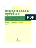 Cours de Mathematiques Speciales Tome 3 Topologie Et Elements d Analyse E Edmond Ramis C Claude Deschamps J Odoux 2225824886