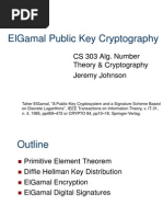 Elgamal Public Key Cryptography: Cs 303 Alg. Number Theory & Cryptography Jeremy Johnson