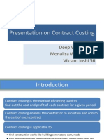 Presentation On Contract Costing: Deep Waghela 57 Monalisa Wardhan 58 Vikram Joshi 56