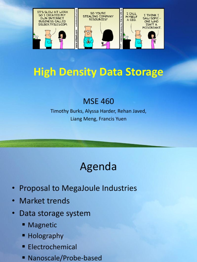 High Density Data Storage Timothy Burks, Alyssa Harder, Rehan Javed