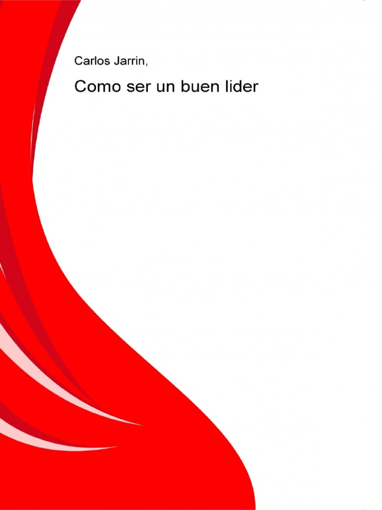 Como Ser Un Buen Lider PDF | PDF | Liderazgo | Conocimiento