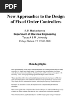 New Approaches To The Design of Fixed Order Controllers: S. P. Bhattacharyya Department of Electrical Engineering