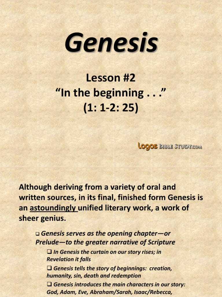 2. in the Beginning... (Genesis 1 1 2 25) Genesis Creation