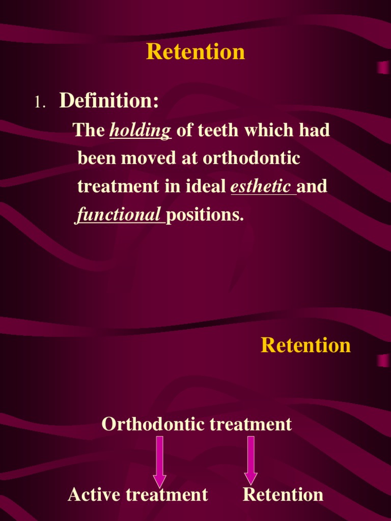 Retention: Definition | PDF | Physiognomy | Orthodontics