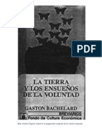 BACHELARD Gastón - La Tierra y Los Ensueños de La Voluntad