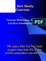 Dr. Devi Shetty Chairman: Narayana Hrudayalaya, Bangalore Asia Heart Foundation, Kolkata