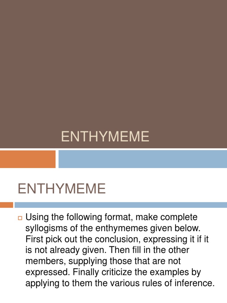 Understanding Enthymemes and Examples | PDF | Inference | Truth