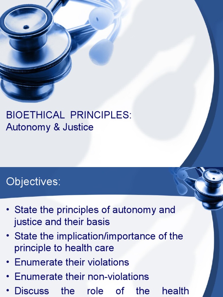 Principles of Autonomy & Justice Autonomy Health Care