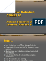 Adaptive Robotics COM2110: Autumn Semester 2008 Lecturer: Amanda Sharkey