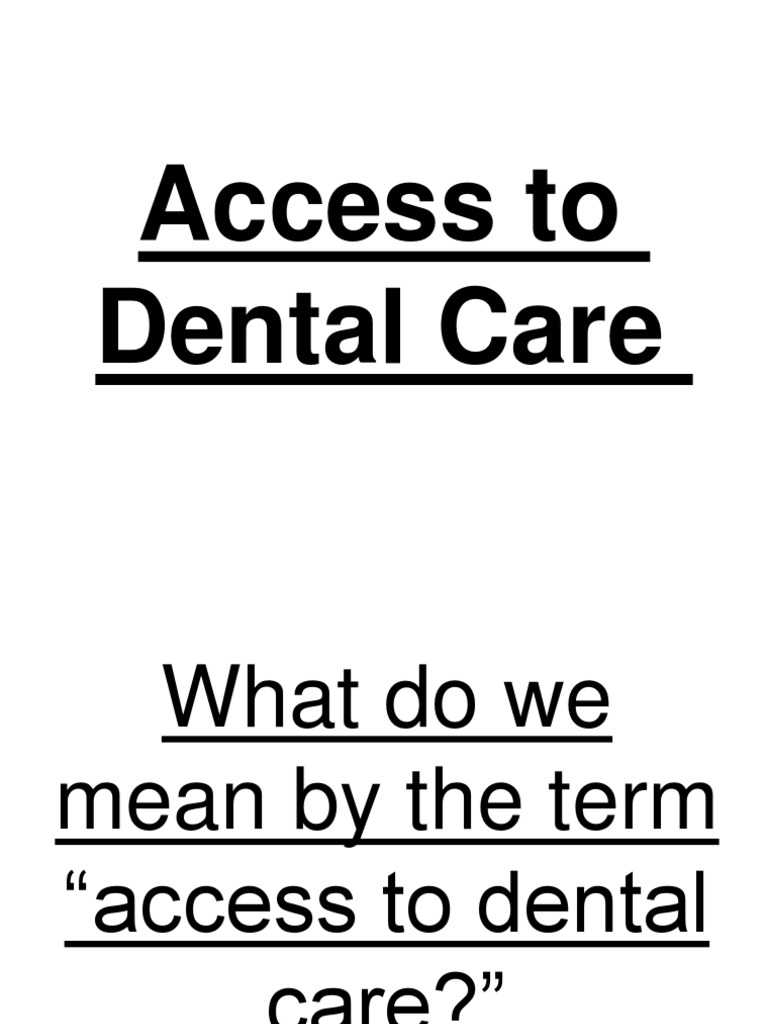 Access To Dental Care PDF Dentistry Health Sciences