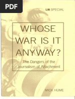 Whose War Is It Anyway - The Dangers of The Journalism of Attachment - Mick Hume - Informinc - LM Special 1997