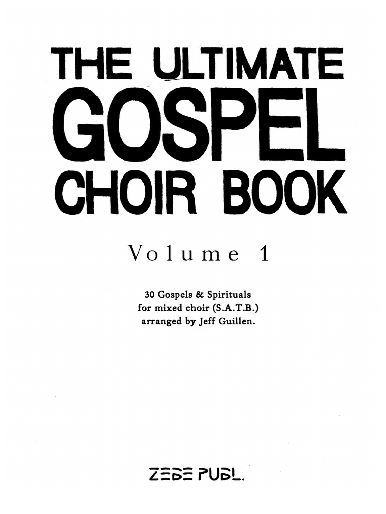 Ultimate Gospel Choir Book Vol.1 S.A.T.B Partition