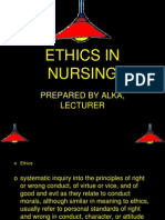 Ethics in Nursing: Prepared by Alka, Lecturer