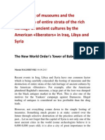 The looting of museums and the destruction of entire strata of the rich heritage of ancient cultures by the American «liberators» in Iraq, Libya and Syria