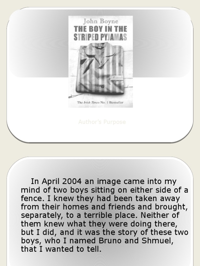 The Boy in Striped Pyjamas Authors Purpose