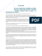 El Mercado Puede Ser Un Lugar Físico y También Se Refiere A Las Transacciones de Un Cierto Tipo de Bien o Servicio