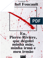 foucault, michel (coord.). eu, pierre rivière, que degolei minha mãe, minha irmão e meu irmão