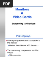 Monitors & Video Cards: Supporting I/O Devices