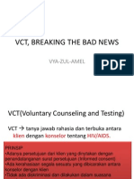 Vct, Breaking the Bad News