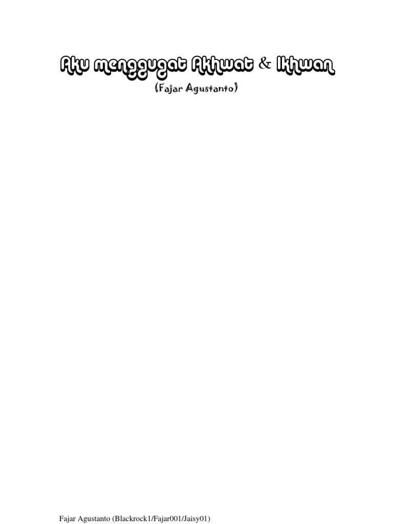 Aku Menggugat Akhwat Dan Ikhwan