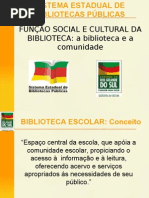 FUNÇÃO SOCIAL E CULTURAL DA BIBLIOTECA 2008