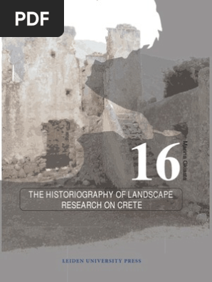 Gkiasta M The Historiography Of Landscape Research On Crete Leiden 08 Pdf Archaeology Topography