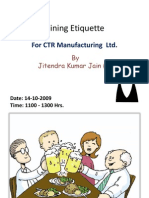 Dining Etiquette: For CTR Manufacturing LTD