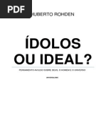 Huberto Rohden - Ídolos ou Ideal