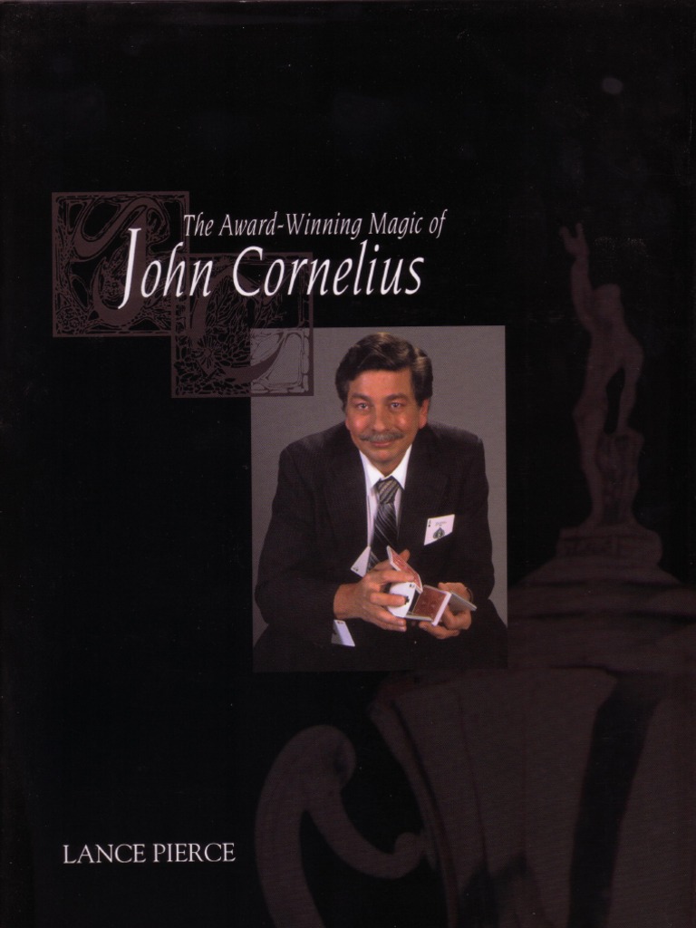 The award-winning magic of John Cornelius: Cornelius, John