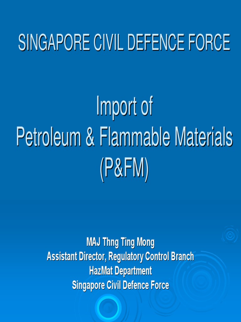 SCDF's Import of Petroleum & Flammable Materials (P&FM) PDF Flammability Dangerous Goods