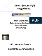 Painless (No, Really!) Painless (No, Really!) Negotiating: Mary Ellen Bates F Bates Information Services 303.772.7095