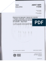 nbr 17240 - 2010  - sistemas de detecção e alarme de incêndio - projeto, instalação, comissionamento e manutenção de sistemas de detecção e alarme de incêndio - requisitos