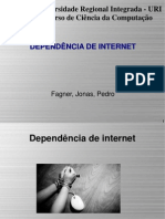 Apresentação DEPENDÊNCIA DE INTERNET