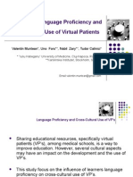 Students Language Proficiency and Cross-Cultural Use of Virtual Patients. V. Muntean, U. Fors, N.  Zary, T. Calinici 