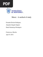 Music: A Method of Study: Fernando Dávalos Rodriguez Alejandro Salgado Salgado Daniel Samaniego Domínguez