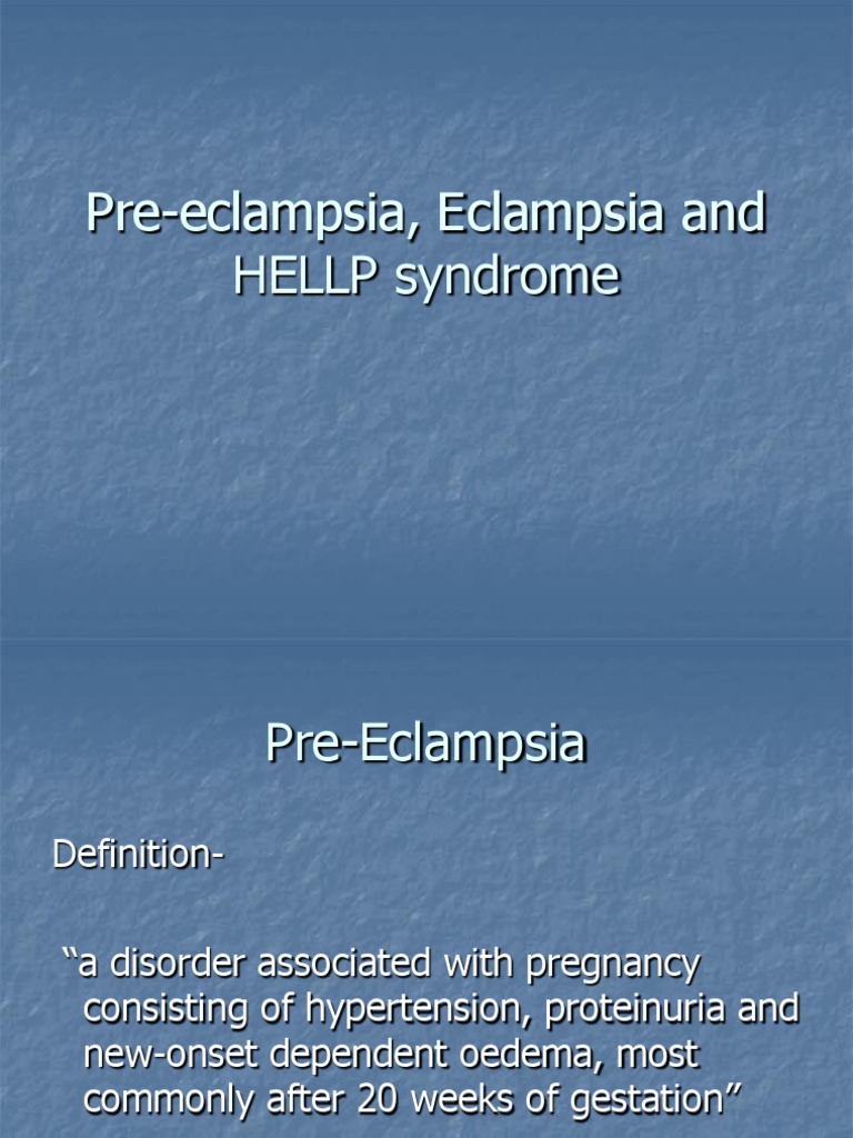 PreEclampsia, Eclampsia and HELLP Syndrome PDF Hypertension