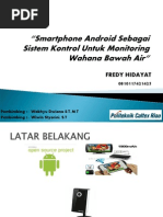 Download smartphone android sebagai sistem kontrol untuk monitoring wahana bawah air ppt by Fredy Hidayat SN177475308 doc pdf