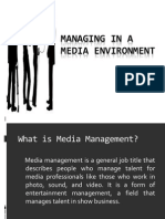 Managing in A Media Environment