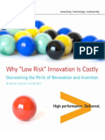 Why Low Risk Innovation Costly