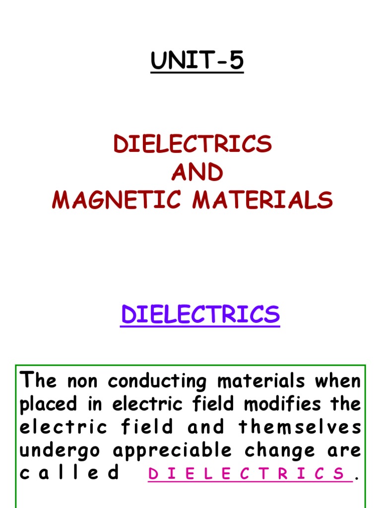 UNIT-5: Dielectrics AND Magnetic Materials | PDF | Ferromagnetism ...