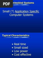 Define Embedded Systems: Small (?) Application Specific Computer Systems