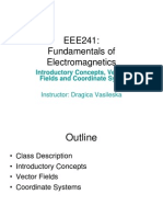 EEE241: Fundamentals of Electromagnetics: Introductory Concepts, Vector Fields and Coordinate Systems