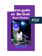 Serve.gods.or.be.God.you.Decide