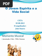 O Jovem Espirita e a Vida Social 3-8-2013