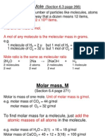 The Mole: A Mole Means 6.02 X 10 Items The Unit For Mole Is Mol. A Mol of Any Molecule Is The Molecular Mass in Grams