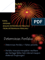 DETERMINAN PERILAKU