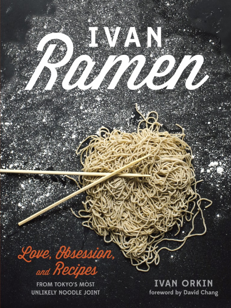 Ivan Ramen by Ivan Orkin With Chris Ying Recipes PDF Ramen