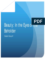 Beauty: in The Eyes of The Beholder: Student Group #1